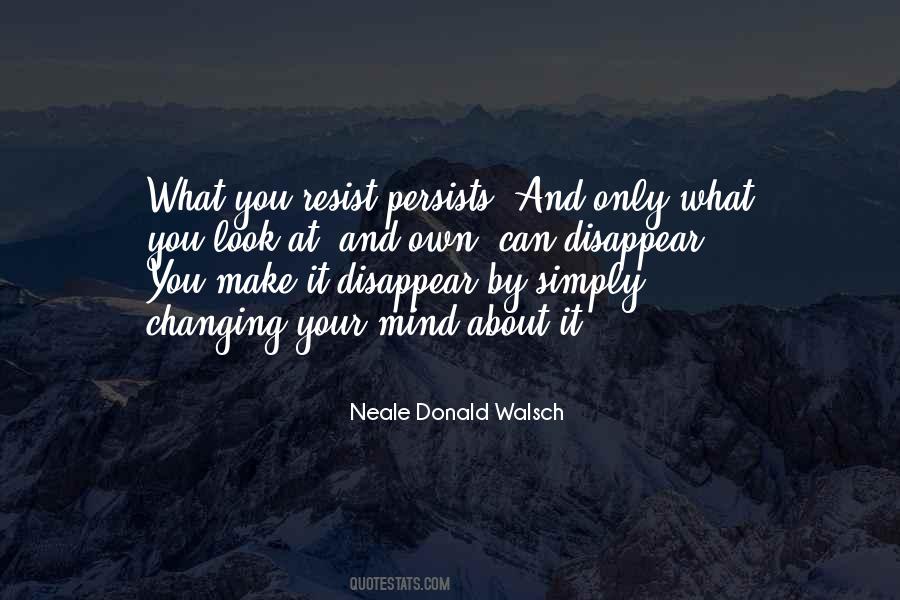 What You Resist Quotes #1711493