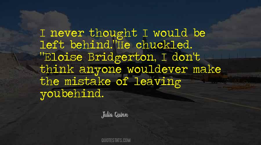 Quotes About Leaving Nothing Behind #87998