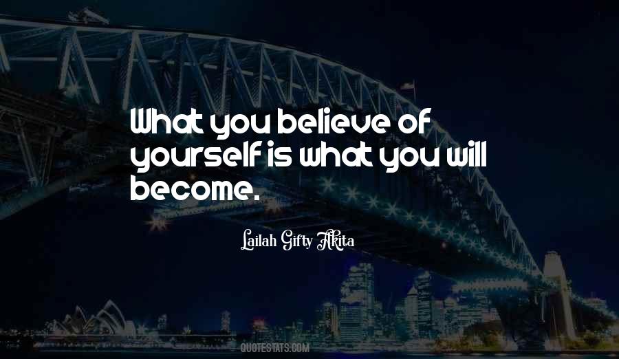 What You Will Become Quotes #198458
