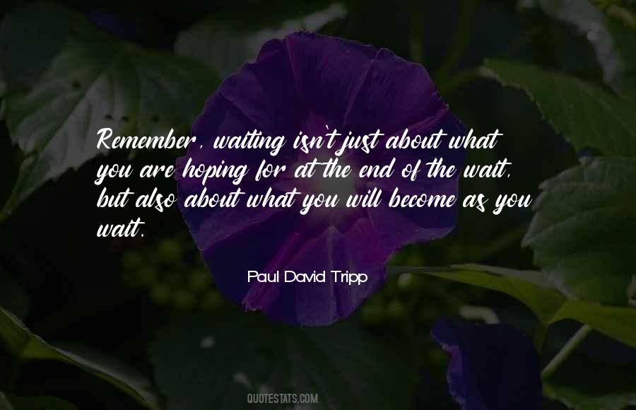What You Will Become Quotes #908136