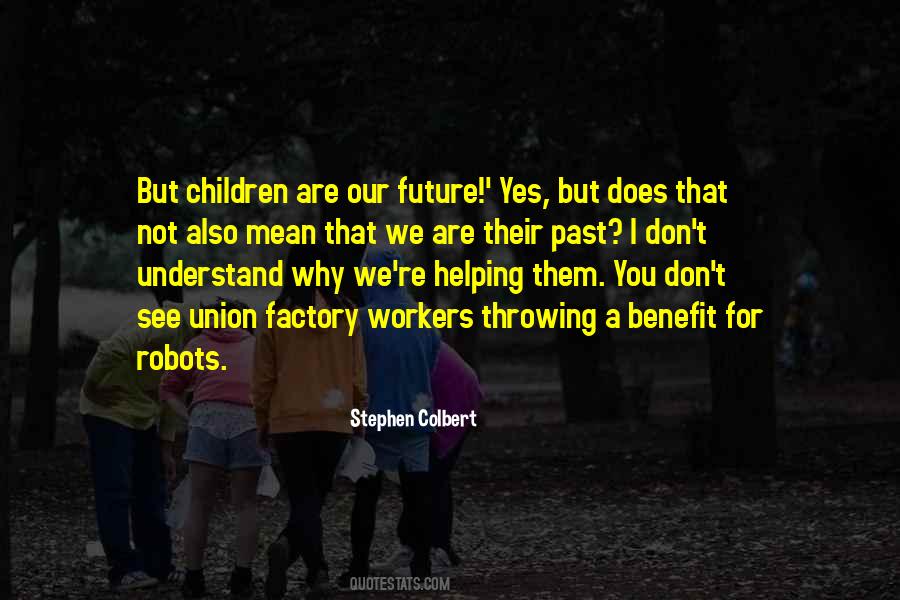 Colbert Stephen Quotes #212536