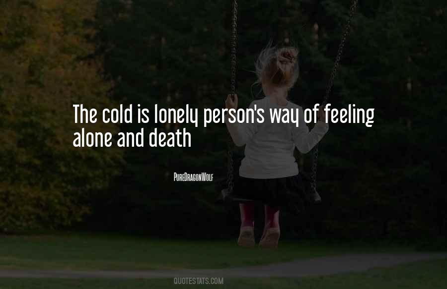 Cold And Lonely Quotes #1455647