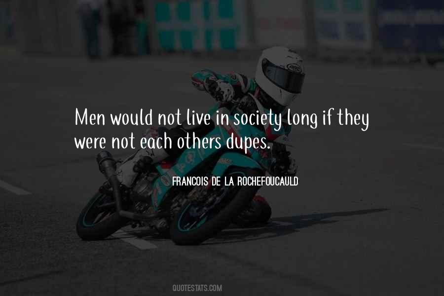 Dupes In A Way Quotes #440921