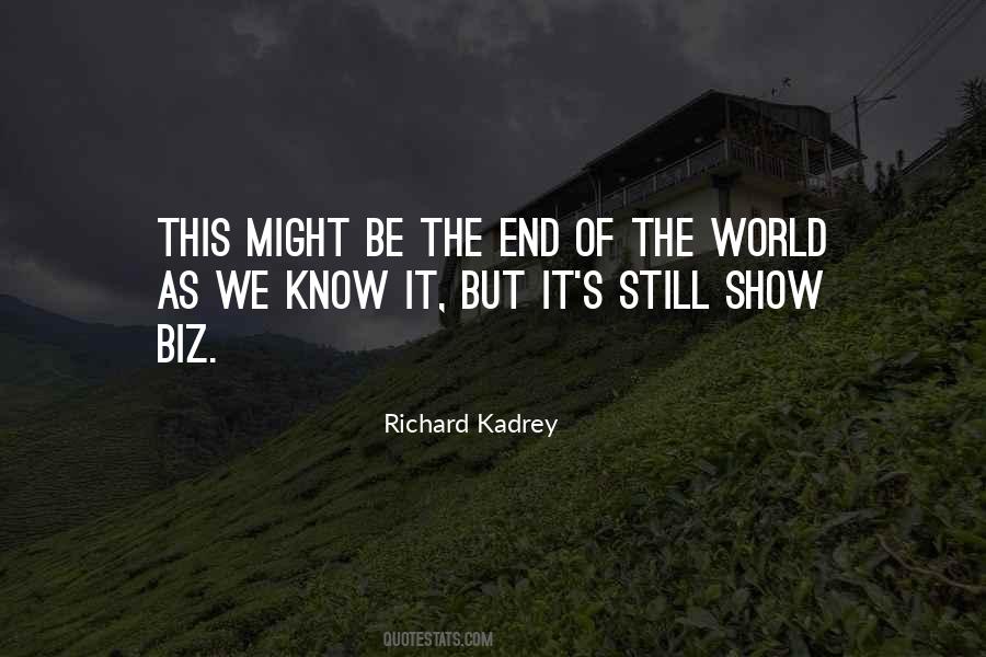 End Of The World As We Know It Quotes #1331842