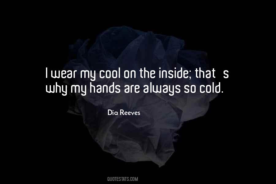 Cold Hands Quotes #431771