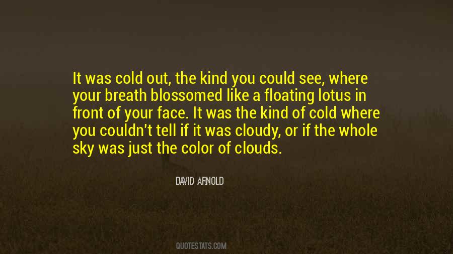 Cold Out Quotes #1227936