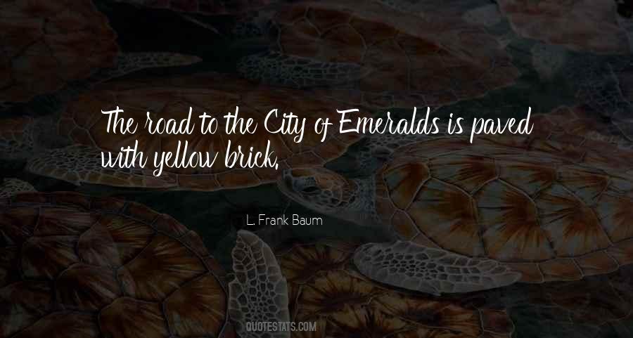 Yellow Brick Quotes #869678
