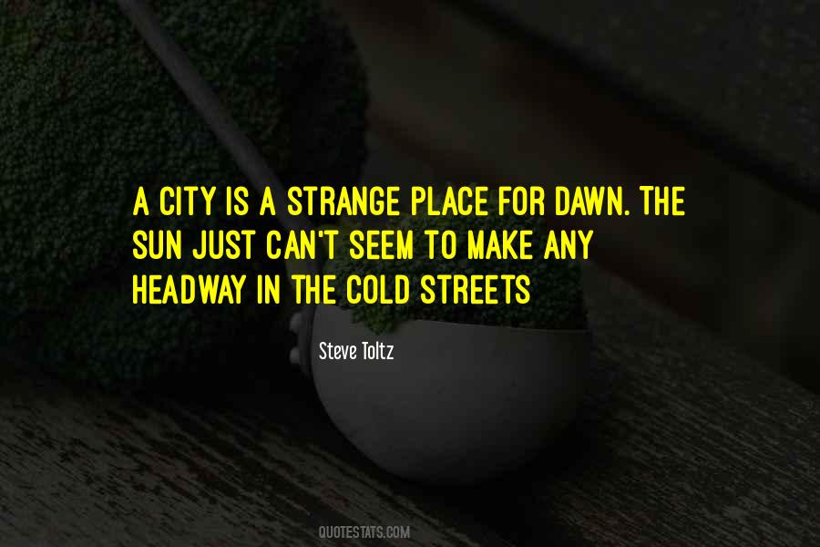 Cold Streets Quotes #1330008