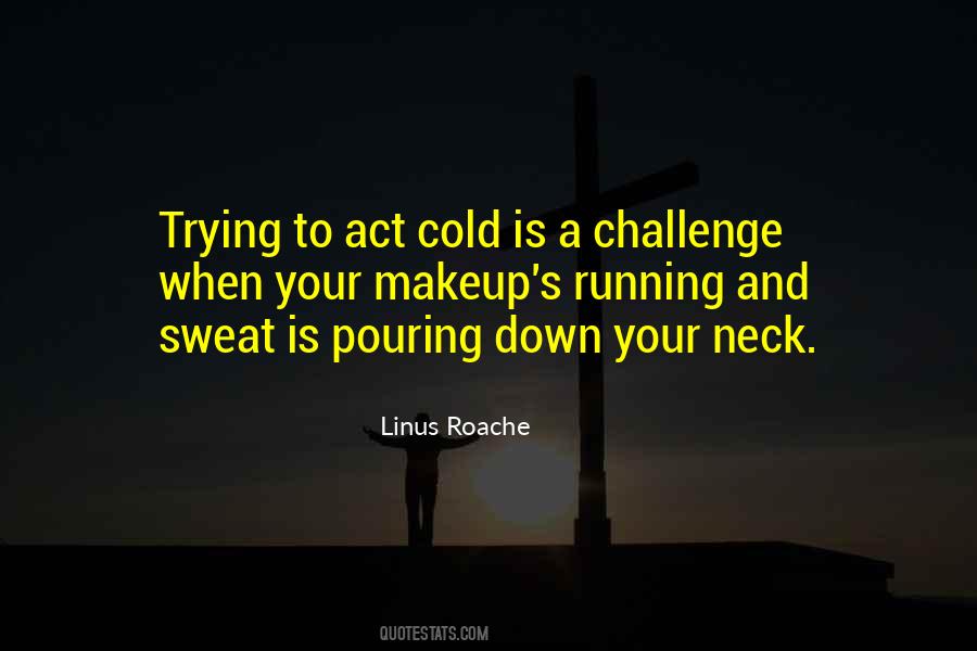 Cold Sweat Quotes #860041