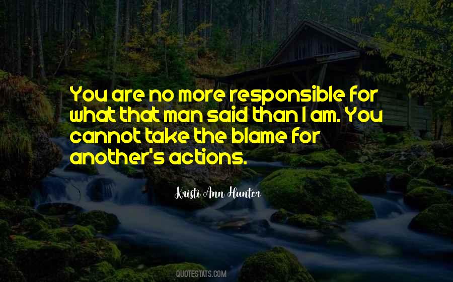 Take Responsibility For Your Actions Quotes #605260
