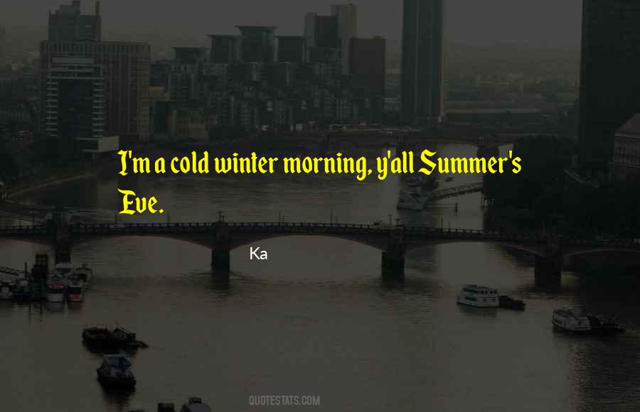 Cold Winter Morning Quotes #1780120