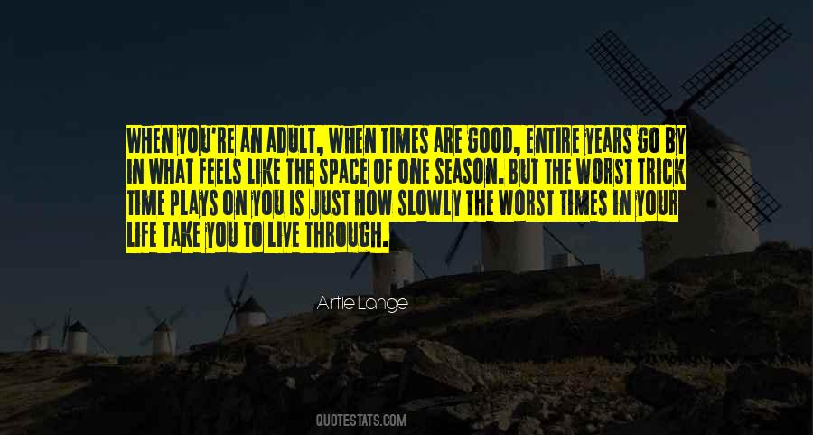 Worst Times Quotes #1740327