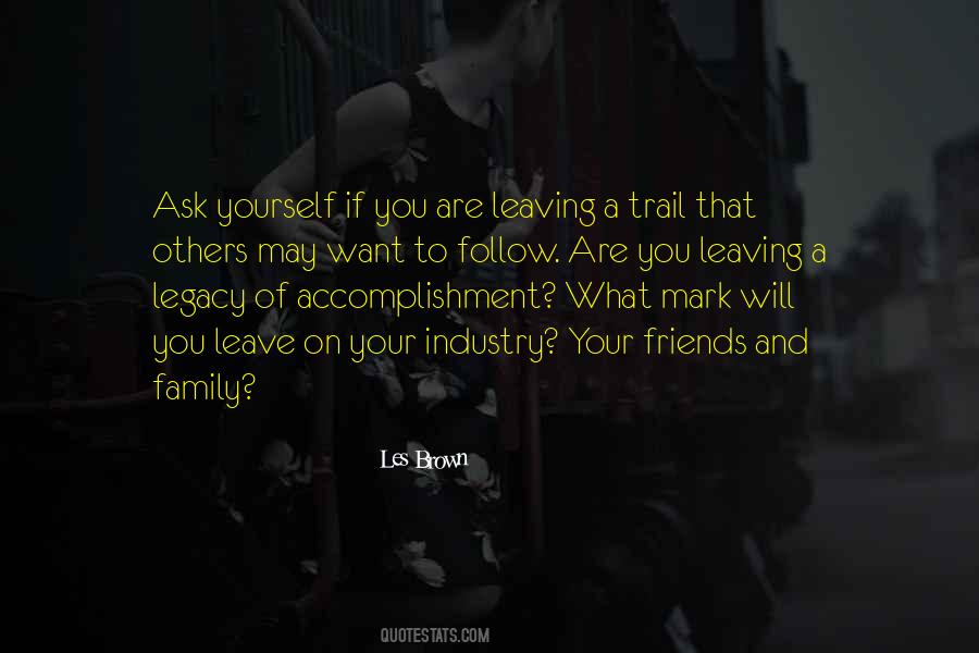 Quotes About Leaving A Trail #746639