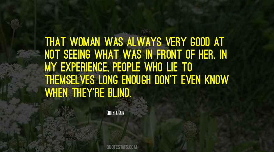 Blind To What Is In Front Quotes #926350