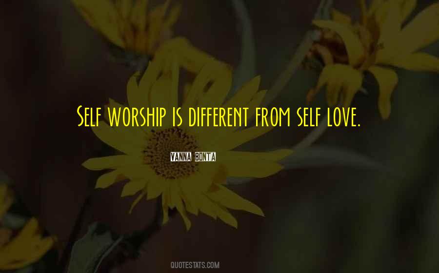 Self Worship Quotes #787239