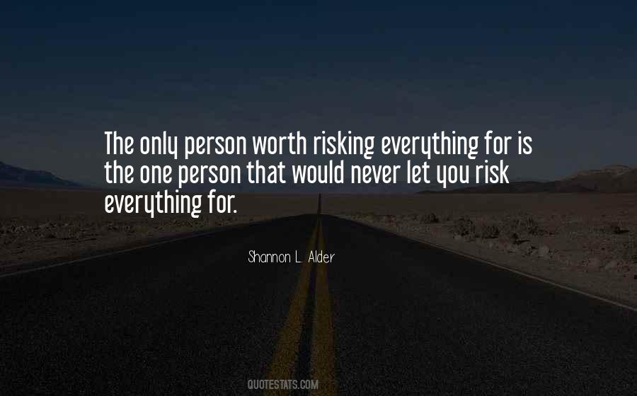 Worth Risking Quotes #791878