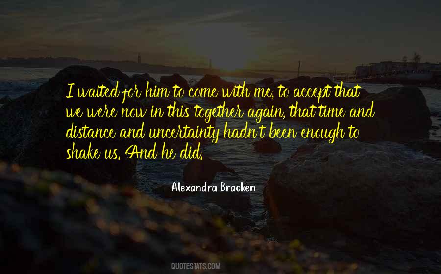 At This Time Of Uncertainty Quotes #627003