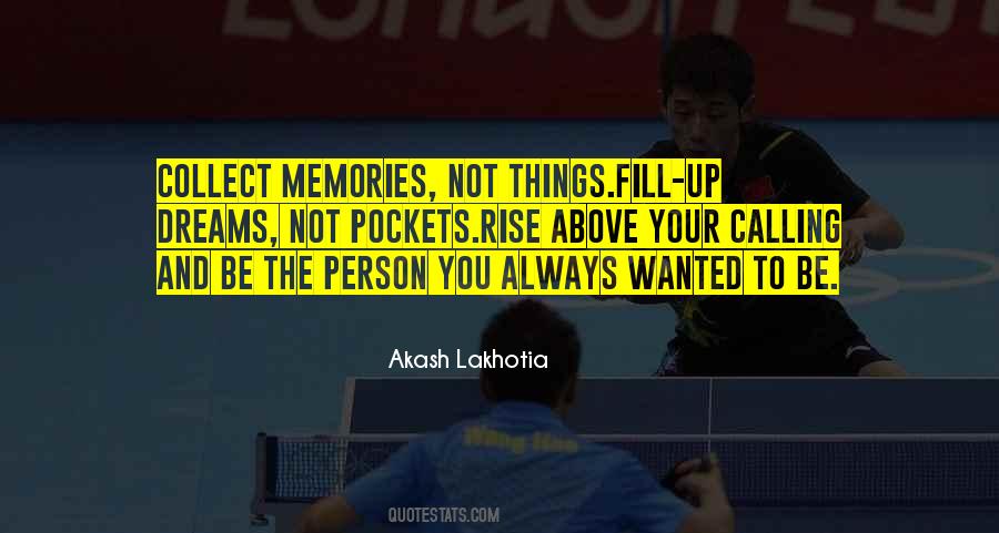 Collect Memories Quotes #1057301