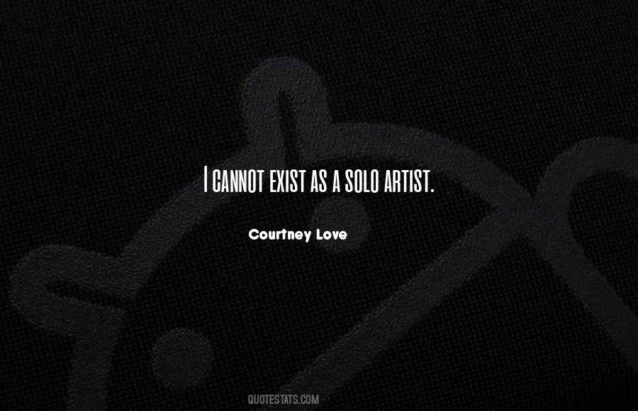Solo Artist Quotes #1423172