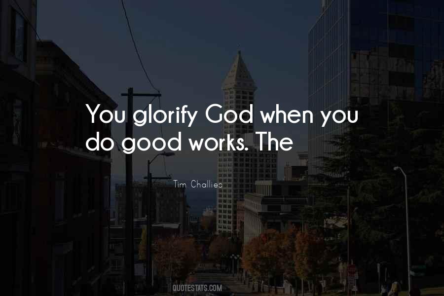 Glorify God Quotes #790376