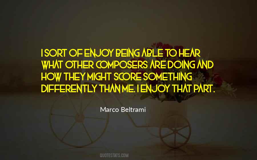 Doing Things You Enjoy Quotes #6845