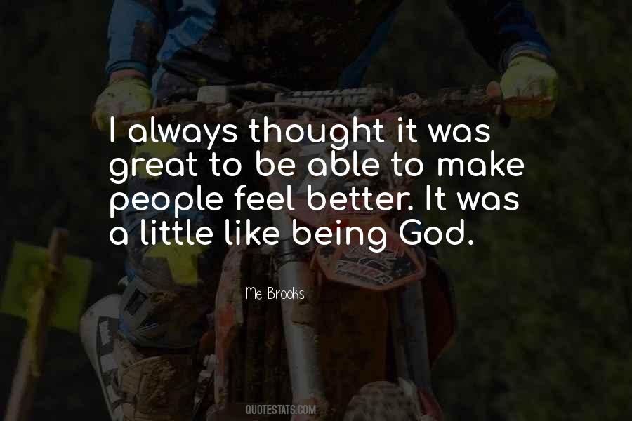 Being God Quotes #1439180