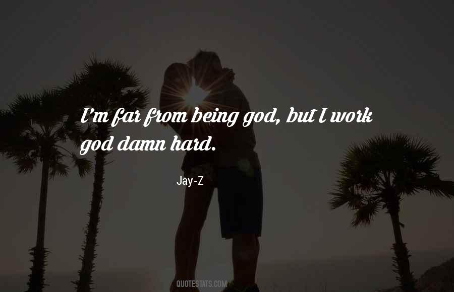 Being God Quotes #1579610