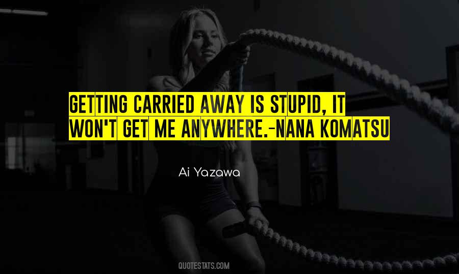 Its Not Getting Anywhere Quotes #803796