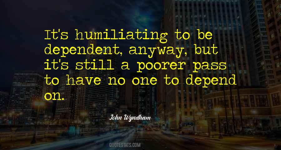 To Depend Quotes #1532912