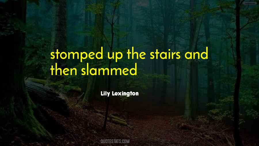 Stomped Out Quotes #556130
