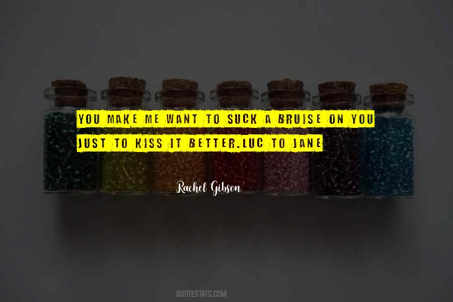 Kiss It And Make It Better Quotes #975431