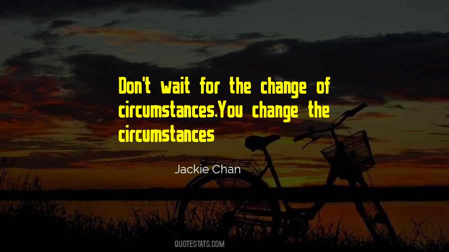 For The Change Quotes #988275