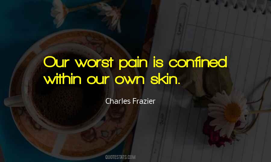 Worst Pain Quotes #1616418