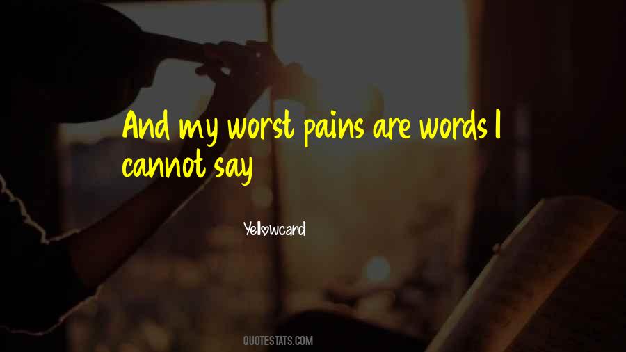 Worst Pain Quotes #1654954