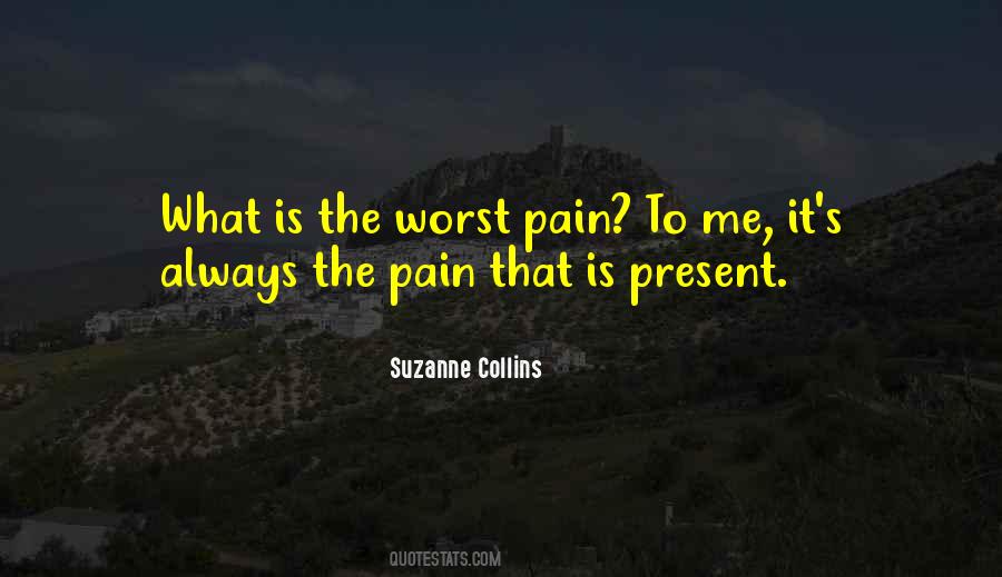 Worst Pain Quotes #322528