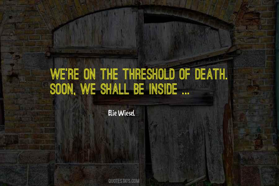 The Threshold Quotes #1187122