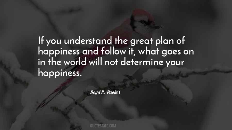 Plan Of Happiness Quotes #1397735