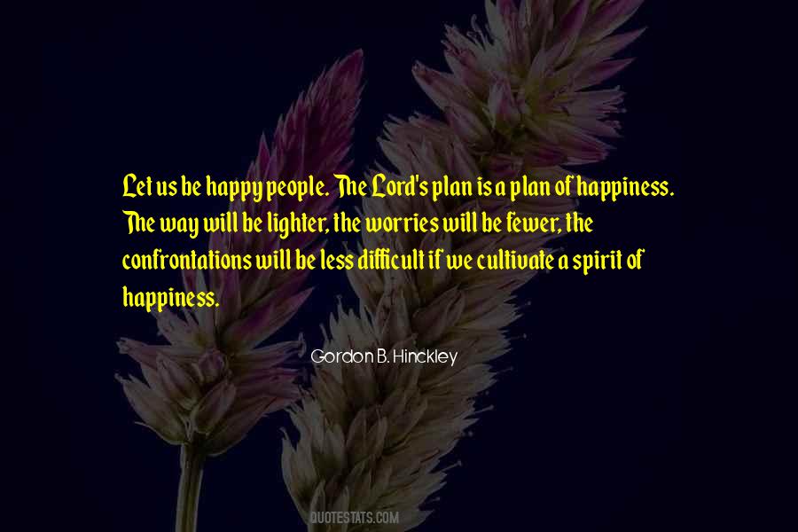 Plan Of Happiness Quotes #919462