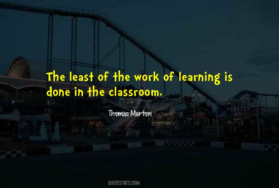 Quotes About Learning Outside Classroom #840574