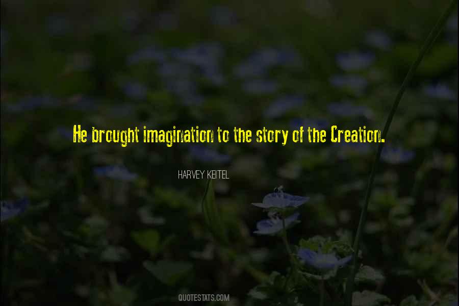 Story Of Creation Quotes #1433335