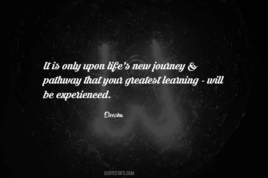 Quotes About Learning Is A Journey #485052