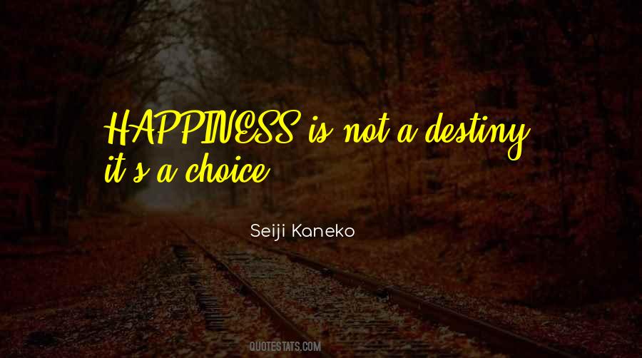 Happiness Choices Quotes #1513472