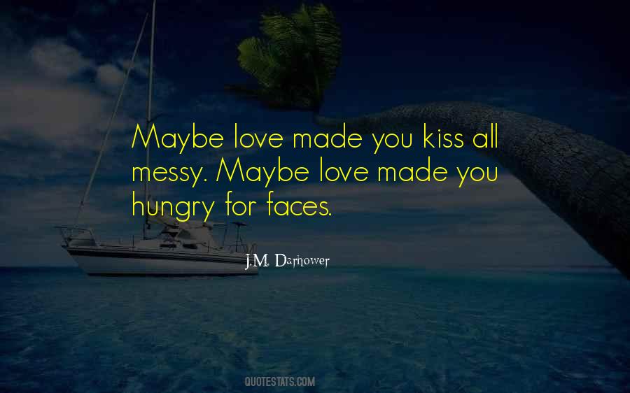 Hungry For Love Quotes #975696