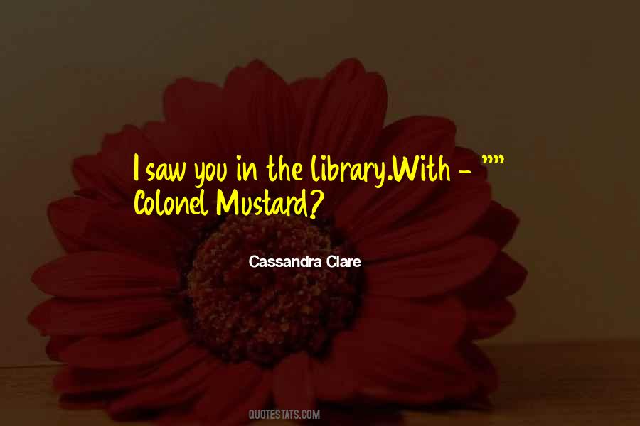 Colonel Mustard Quotes #799469