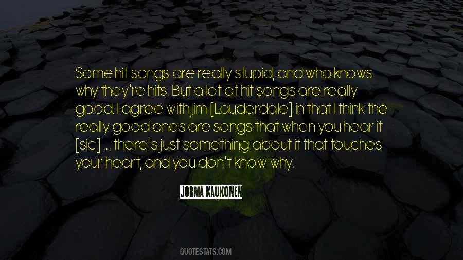 Songs Of Your Heart Quotes #1812816