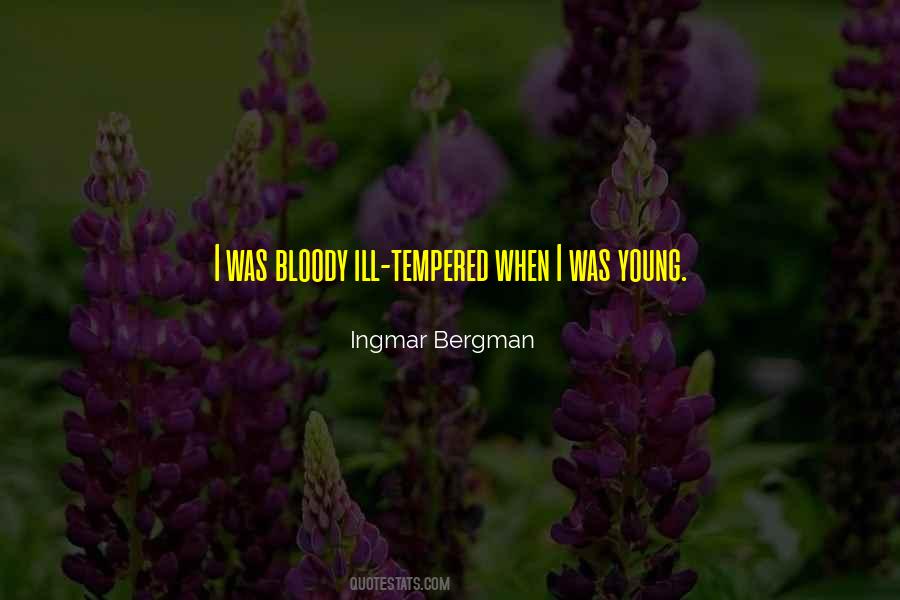 Ill Tempered Quotes #1018073