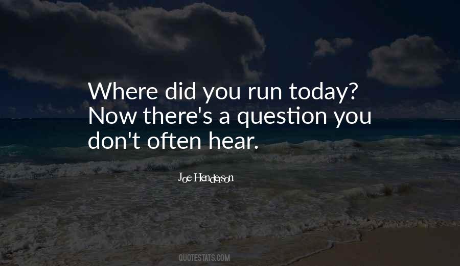 Question You Quotes #1414718