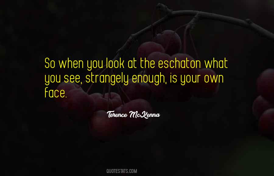 See Your Face Quotes #384802