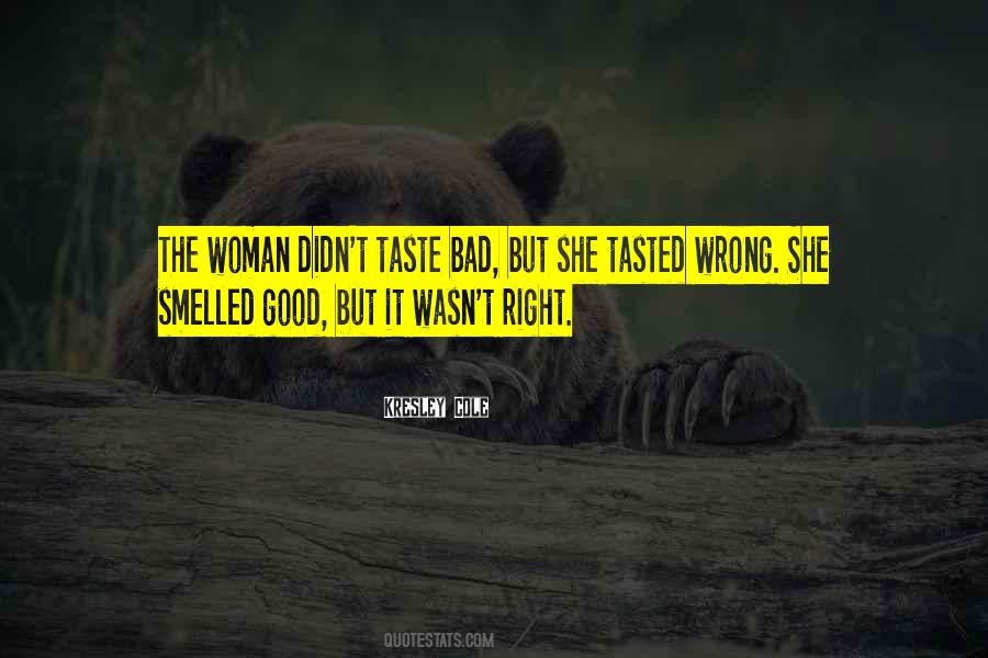 Tasted Good Quotes #1151406