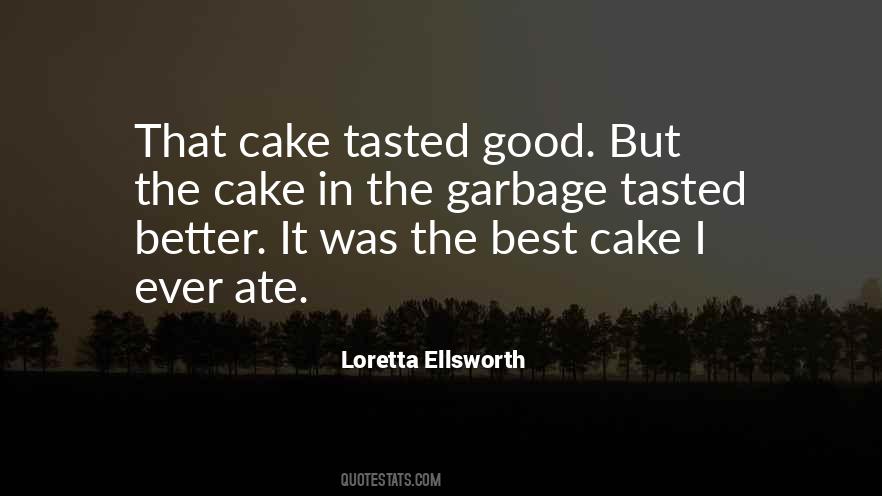 Tasted Good Quotes #1758729